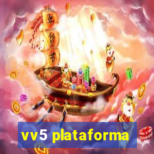 vv5 plataforma